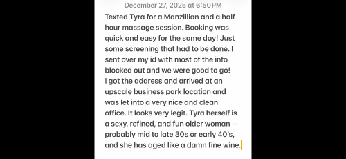 (858)215-4992 is Blackand offers nuru massages, asian massage, bodyrubs in San diego and available for both on rubrankings Welcome to a space where your ultimate desire and
satisfaction are the priority. My touch has been described as intoxicating and incomparable!!!
I’m super sensual & sexy, and highly addictive 
I love what I do and you will love our time together. 
The only thing you’ll be left wondering is why did 
it take you so long to indulge…

SPECIAL:  Morning ONLY 9-11am, get  $50 OFF a 1 hr session 

Over 70 reviews @
https://www.theeroticreview.com/reviews/tyra-8582154992-219610

NOW IN Scripps Ranch/Miramar Rd
Private and Discreet location to ensure your privacy

I ❤️Mutual Touch 
Pro @ Prostate Play
Dominatrix Sessions 
Fetish Sessions
Ur toys are welcomed
Full Nude ~ no addt’l charge 

All sessions are Customized to your ultimate desire
Donations are: 
❤️  QV:  $100 
❤️  30 minutes: $180
❤️  1 hour: $280
❤️  90 Min $380
Outcall Sessions + $100
Upgrades discussed in person only 

Military Discount with ID
Men, Women and Couples welcomed

CASH ONLY!!!   NO CASH APPS OF ANY TYPE

Light screening required for new clients.

To schedule your session, please “TEXT” me the following information:

• Name & Age
• Date, time, and length of session
• Provider reference or ID (ID may be a driver’s license, work ID, LinkedIn profile, or business card)

Professional Waxing: 
All waxing services are performed with precision and care:

Manzillian Wax Basic
Hair is removed from the shaft and scrotum only ~ $60

Manzillian Wax Modified
Hair is removed from the shaft, scrotum, top ( optional) sides and inner backside $85

Manzillian Wax Full
Hair is removed from the shaft, scrotum, top ( optional) , sides, and full buttocks ~
$110

Can wax all body and face areas

To schedule your appointment text Tyra at 
858-215-4992 (text ONLY please) 

Miramar, UTC, Mira Mesa, Scripps Ranch, Poway, Carmel Valley, Del Mar, LaJolla, Rancho Santa Fe, Encinitas, Solana Beach, Cardiff, Rancho Bernardo, Escondido, 4S Ranch, San Diego