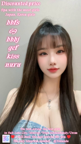 (385)220-7077 is Mixedand offers nuru massages, asian massage, bodyrubs in Salt lake city and available for incall on rubrankings In Salt Lake City/Murray, you will receive the best service. There are four hands,free shower.bbfs If you come.
New opening & spas & asian girls come and enjoy our reflexology
If we're cutting right to the chase, yes, this place definitely offers direct sexual services.
No need for flirting, movies, dinner, or any of the usual preliminaries. 
You meet, get the best service and warm here and then go home satisfactorily~ It's that simple!
Great bang for your buck!
We have the best asian Vip 69 B2b Fs Bbj Bb*s Cim Cob Cof Dfk Dt gfe 4 Nuru Pse Sf2 Wf 4 hand
Opening hours:
Monday - to Sunday open 8am to 12.30am
Address：
Salt Lake City
Millcreek
Murray
Holladay
Ogden
Orem
Don't worry about the distance. I still have many sisters nearby.
All the rooms are very clean and quality and the top of the service for all gentlemen
I'm the perfect companion for the who wants more. As I Always give my undivided attention and time to my admirers.
Appointment：385-220-7077
Telegram ID：@Yodanda（The only telegram number）
I will book the best service for you.
Honest operation has always been my principle. There is no deception and no deposit. 
!!!Cautionary Notice: If you encounter situations involving deposits/advance payments or gift cards, it is definitely a scam.
Please do not fall victim to such schemes!!!
Remember my contact information
