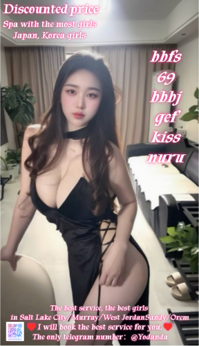 (385)220-7077 is Mixedand offers nuru massages, asian massage, bodyrubs in Salt lake city and available for incall on rubrankings In Salt Lake City/Murray, you will receive the best service. There are four hands,free shower.bbfs If you come.
New opening & spas & asian girls come and enjoy our reflexology
If we're cutting right to the chase, yes, this place definitely offers direct sexual services.
No need for flirting, movies, dinner, or any of the usual preliminaries. 
You meet, get the best service and warm here and then go home satisfactorily~ It's that simple!
Great bang for your buck!
We have the best asian Vip 69 B2b Fs Bbj Bb*s Cim Cob Cof Dfk Dt gfe 4 Nuru Pse Sf2 Wf 4 hand
Opening hours:
Monday - to Sunday open 8am to 12.30am
Address：
Salt Lake City
Millcreek
Murray
Holladay
Ogden
Orem
Don't worry about the distance. I still have many sisters nearby.
All the rooms are very clean and quality and the top of the service for all gentlemen
I'm the perfect companion for the who wants more. As I Always give my undivided attention and time to my admirers.
Appointment：385-220-7077
Telegram ID：@Yodanda（The only telegram number）
I will book the best service for you.
Honest operation has always been my principle. There is no deception and no deposit. 
!!!Cautionary Notice: If you encounter situations involving deposits/advance payments or gift cards, it is definitely a scam.
Please do not fall victim to such schemes!!!
Remember my contact information
