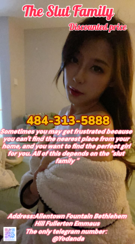 (484)313-5888 is asianand offers nuru massages, asian massage, bodyrubs in Allentown and available for incall on rubrankings Grand Opening  The Slut Family 
New Japan, Korea girls you can choose !
Honest operation has always been my principle.
My professional skills will enable you to receive the best service.
Incall Available：8am-12.30am
Address : Allentown Fountain Bethlehem Hill Fullerton Emmaus
Appointment number：484-313-5888
Telegram ID：@Yodanda（The only telegram number）
New opening & asian girls come and enjoy our reflexology
If we're cutting right to the chase, yes, this place definitely offers direct sexual services.
We have the best asian Vip 69 B2b Fs Bbj Bb*s Cim Cob Cof Dfk Dt gfe 4 Nuru Pse Sf2 Wf 
 Tongues everywhere 
 She can give u footjob. 
 She likes on the top in a cowgirl position 
Girls has regular physical examinations to ensure her good health and absence of any diseases.
She can provide the examination reports!
Theyall have bigbreastsandass,and their bodies are veryperfect.providedifferenttypesofservices.
Favorite is DFK. A passionate French kiss.
Unique massage techniques bring you the most comfortable stress relief and physical disease treatment
If you like Asian massage or want to experience professional massage by Asian girls come to me!
!!!Cautionary Notice: If you encounter situations involving deposits/advance payments or gift cards, it is definitely a scam.
Please do not fall victim to such schemes!!!
Remember my contact information