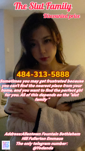 (484)313-5888 is asianand offers nuru massages, asian massage, bodyrubs in Allentown and available for incall on rubrankings Grand Opening  The Slut Family 
New Japan, Korea girls you can choose !
Honest operation has always been my principle.
My professional skills will enable you to receive the best service.
Incall Available：8am-12.30am
Address : Allentown Fountain Bethlehem Hill Fullerton Emmaus
Appointment number：484-313-5888
Telegram ID：@Yodanda（The only telegram number）
New opening & asian girls come and enjoy our reflexology
If we're cutting right to the chase, yes, this place definitely offers direct sexual services.
We have the best asian Vip 69 B2b Fs Bbj Bb*s Cim Cob Cof Dfk Dt gfe 4 Nuru Pse Sf2 Wf 
 Tongues everywhere 
 She can give u footjob. 
 She likes on the top in a cowgirl position 
Girls has regular physical examinations to ensure her good health and absence of any diseases.
She can provide the examination reports!
Theyall have bigbreastsandass,and their bodies are veryperfect.providedifferenttypesofservices.
Favorite is DFK. A passionate French kiss.
Unique massage techniques bring you the most comfortable stress relief and physical disease treatment
If you like Asian massage or want to experience professional massage by Asian girls come to me!
!!!Cautionary Notice: If you encounter situations involving deposits/advance payments or gift cards, it is definitely a scam.
Please do not fall victim to such schemes!!!
Remember my contact information