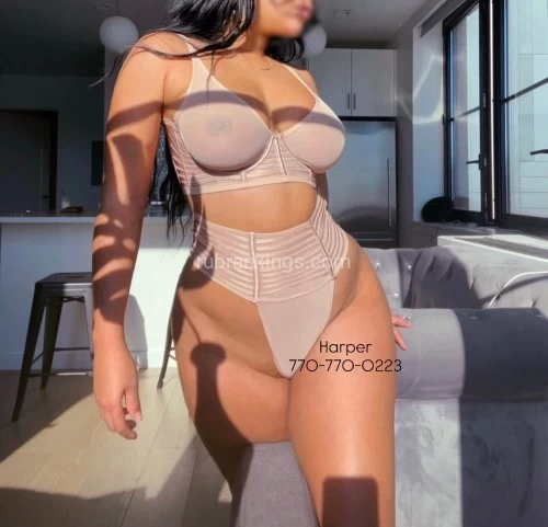 (770)770-0223 is Latinoand offers nuru massages, asian massage, bodyrubs in Atlanta and available for incall on rubrankings Slow down, read closely — the experience begins here....ＡＢＯＵＴ　ＭＥ━━━━━━━━My name is Harper. I am your exotic muse — sensually dominant, sharply intuitive, disarmingly sweet. A warm touch, a keen mind, and a deliciously deviant streak. This isn’t ordinary companionship; it’s the presence you crave, only better.██████████████████████████◆ ???? ??? ??? ??????? ◆Enter a space where tantric bodywork, sensual domination (pegging included), and an exquisitely attuned girlfriend experience fuse. I don’t do quick fixes — I orchestrate slow, teasing crescendos that quiet the mind, unlock the body, and deepen the spirit.◆ ?????? ◆A private Buckhead high-rise sanctuary: spa room, lounge, city views, open bar. Nothing rushed. Everything’s intentional.◆ ???? ??? ?? ??????????? ◆To guide you into amplified pleasure, embodied confidence, and intimate, pressure-free connection. Soft power. Deep pleasure. Redefine unforgettable.◆ ??? ??? ?????? ◆I’m selective — chemistry, respect, presence required. If you’re a gentleman who craves emotional nourishment as much as physical intoxication, consider this your invitation.██████████████████████████ＥＸＰＥＲＩＥＮＣＥＳ　━━━━━━━━━━━● ??? ?????????? — $???Therapeutic: Tension undone, boundaries firm, satisfaction certain.● ??? ???? — $???Tantra: Body-to-body, pleasure me gently, worship me shamelessly.● ?????? ??? ???? & ???? — $??? (Most Requested)Nuru: Skin-to-skin, every indulgence allowed—except the final surrender.● ???? ????? — $?,???FS: No words, no therapy—just raw temptation.● ??? ??? ??? — $?,???The Works: Nothing forbidden—touch me, take me, completely.██████████████████████████ＣＯＮＴＡＣＴ━━━━━━━? ?????:  770-770-0223? ?????: MeetHarperCruz@gmail.com? ????: https://BookHarper.as.me/██████████████████████████CLICK LINK BELOW FOR WEBSITE