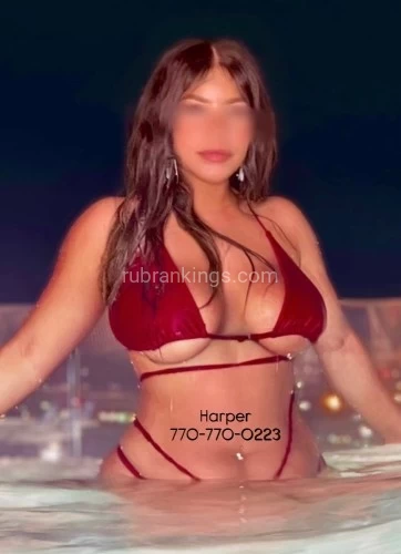 (770)770-0223 is Latinoand offers nuru massages, asian massage, bodyrubs in Atlanta and available for incall on rubrankings Slow down, read closely — the experience begins here....ＡＢＯＵＴ　ＭＥ━━━━━━━━My name is Harper. I am your exotic muse — sensually dominant, sharply intuitive, disarmingly sweet. A warm touch, a keen mind, and a deliciously deviant streak. This isn’t ordinary companionship; it’s the presence you crave, only better.██████████████████████████◆ ???? ??? ??? ??????? ◆Enter a space where tantric bodywork, sensual domination (pegging included), and an exquisitely attuned girlfriend experience fuse. I don’t do quick fixes — I orchestrate slow, teasing crescendos that quiet the mind, unlock the body, and deepen the spirit.◆ ?????? ◆A private Buckhead high-rise sanctuary: spa room, lounge, city views, open bar. Nothing rushed. Everything’s intentional.◆ ???? ??? ?? ??????????? ◆To guide you into amplified pleasure, embodied confidence, and intimate, pressure-free connection. Soft power. Deep pleasure. Redefine unforgettable.◆ ??? ??? ?????? ◆I’m selective — chemistry, respect, presence required. If you’re a gentleman who craves emotional nourishment as much as physical intoxication, consider this your invitation.██████████████████████████ＥＸＰＥＲＩＥＮＣＥＳ　━━━━━━━━━━━● ??? ?????????? — $???Therapeutic: Tension undone, boundaries firm, satisfaction certain.● ??? ???? — $???Tantra: Body-to-body, pleasure me gently, worship me shamelessly.● ?????? ??? ???? & ???? — $??? (Most Requested)Nuru: Skin-to-skin, every indulgence allowed—except the final surrender.● ???? ????? — $?,???FS: No words, no therapy—just raw temptation.● ??? ??? ??? — $?,???The Works: Nothing forbidden—touch me, take me, completely.██████████████████████████ＣＯＮＴＡＣＴ━━━━━━━? ?????:  770-770-0223? ?????: MeetHarperCruz@gmail.com? ????: https://BookHarper.as.me/██████████████████████████CLICK LINK BELOW FOR WEBSITE