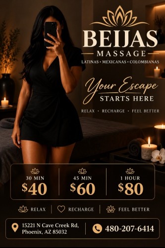(480)207-1767 is Latinoand offers nuru massages, asian massage, bodyrubs in Phoenix and available for both on rubrankings New therapist🌸
🎀🎀🎀Beijas Spa🎀latinas🎀15211 N Cave Creek Rd and Greenway 

🎀🎀🎀🎀Beijas Spa 🎀🎀🎀🎀🎀🎀new new new 🎀🎀🎀 Between N Cave Creek RD and Greenway🎀🎀???gran opening ??Latinas✅ Grand opening!! 🌸
  BEIJAS MASSAGE 
Come visit our newly renovated location and experience the magic of our talented new team! 
If you’re looking for a truly exceptional massage, visit us! 

Our TOP NEW TEAM 🍒 

PAOLA🌸 BELLA 🌸 CLEO 🌸 SAMI 🌸SOFIA🌸 KELLY— is here to serve you with care and professionalism.



No appointment necessary — everyone is welcome!

30 Minutes — $40
45 Minutes — $60
1 Hour — $80

🌸 ONLY CASH 🌸 SOLO EFECTIVO🌸

🕘 Open Daily
9:00 AM – 9:00 PM

We are 📍 15221 N Cave Creek RD, Phoenix AZ 85032

📞 480-207-6414

Sin Cita Previa- No Appointment Needed 

THE SAME COMMITMENT. THE SAME CARE.
Your Relaxation Is Our Priority.
