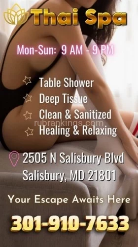 (301)910-7633 is asianand offers nuru massages, asian massage, bodyrubs in Washington and available for both on rubrankings ? Rejuvenate Your Body & Mind at Thai Spa ?

✨ Step into Serenity

 Discover the art of traditional Thai healing, where every touch restores balance and harmony.
Our Services Include: 

?  Deep tissue, Shiatsu, Swedish Massage
 ? Aromatherapy & Oil Treatments
 ?‍♀️ Relaxing Facials 

Why Choose Us?
 ✅ Professional Therapists 
✅ Luxurious, Tranquil Setting
 ✅ Tailored Wellness Packages

? Visit us at 2505 N Salisbury Blvd Salisbury, MD 21801 
? Call us at 301-910-7633
Escape the ordinary. Embrace the extraordinary. Your wellness journey begins at Thai Spa. ?

